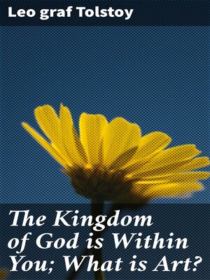 cover image of The Kingdom of God is Within You; What is Art?